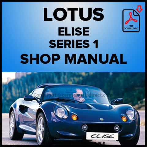 LOTUS Elise 135 Sport - 50th Anniversary - 111S - 'JPS' - Type '49' - Millenium - 340R - Elise Sport 160 - Elise Exige Factory Workshop Manual | carmanualsdirect