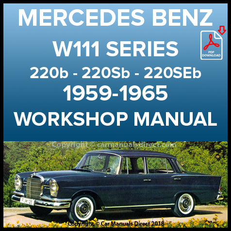 MERCEDES BENZ W111 Series 220 Sedan 1959-1965 Factory Workshop Manual | PDF Download | carmanualsdirect