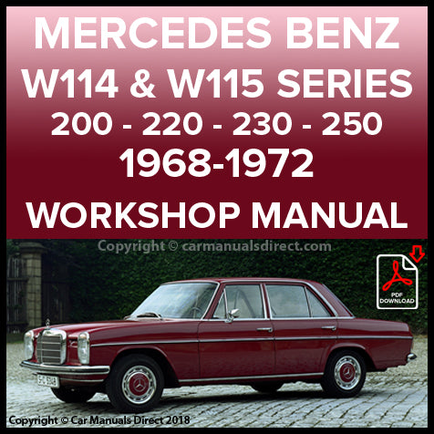 MERCEDES BENZ W114 - W115 Series 200 - 220 - 230 - 250 1968-1972 Comprehensive Workshop Manual | PDF Download | carmanualsdirect