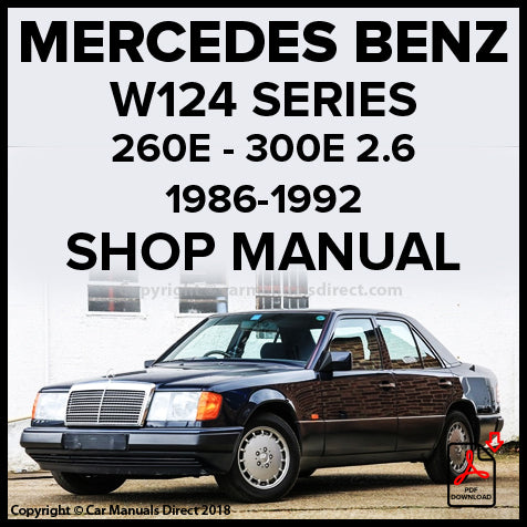 MERCEDES BENZ W124 Series 260E, 300E 2.6 1985-1992 Factory Workshop Manual | PDF Download | carmanualsdirect