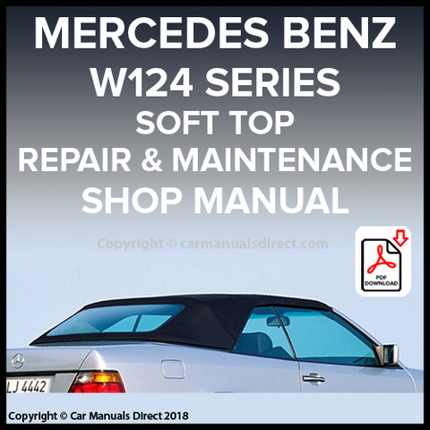 MERCEDES BENZ W124 Convertible Roof Repair & Replacement Factory Workshop Manual | PDF Download | carmanualsdirect