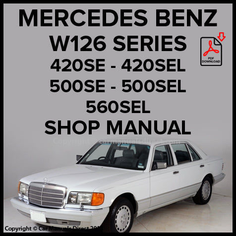 MERCEDES BENZ W126 Series 420SE - 420SEL - 500SE - 500SEL - 560SEL 1986-1991 Factory Workshop Manual | PDF Download | carmanualsdirect