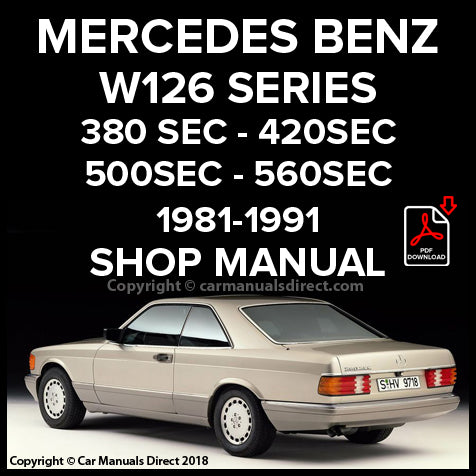 MERCEDES BENZ W126 Series 380SEC - 420 SEC - 500SEC -  560SEC 1981-1991 Factory Workshop Manual | PDF Download | carmanualsdirect