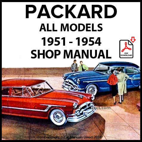 Packard 1951-1954 Patrician | Cavalier | Clipper | Caribbean | Pacific | Mayfair | Packard 200 | 250 | 300 | 400 Patrician Factory Workshop Manual | carmanualsdirect