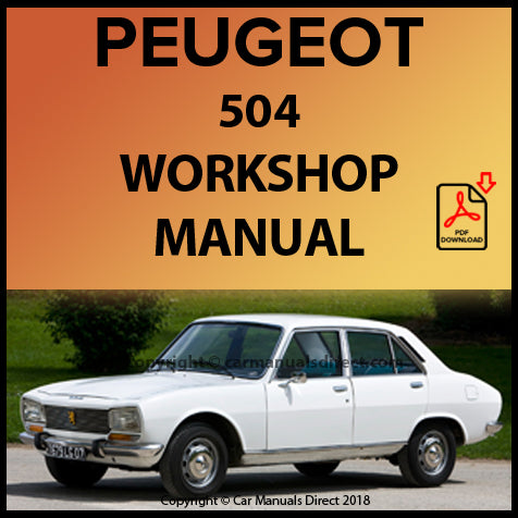 PEUGEOT 504 Sedan and Station Wagon 1968-1979 Factory Workshop Manual | PDF Download | carmanualsdirect
