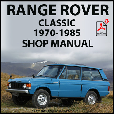 Range Rover Classic 1970–1985 Workshop Manual PDF | 3.5L V8 4WD – Car ...