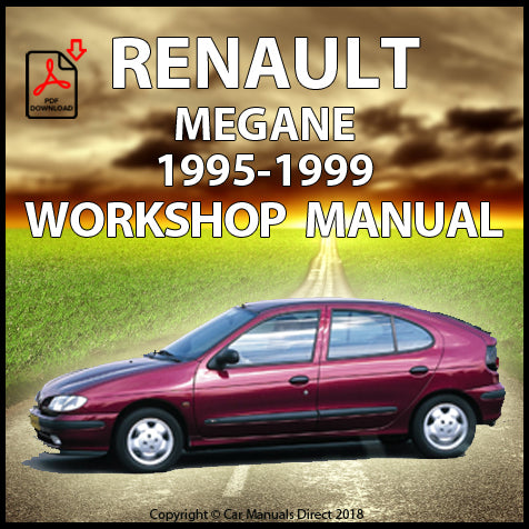 RENAULT Megane Sedan - Hatch - Convertible 1995-1999 Factory Workshop Manual | PDF Download | carmanualsdirect