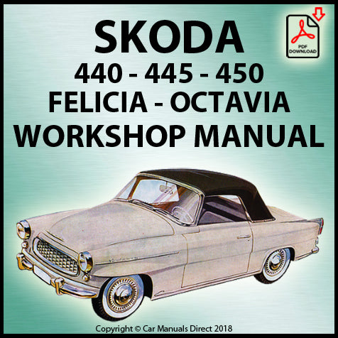 Skoda 440 - 445 - 450 - Felicia - Octavia - Octavia Super 1955-1971 Factory Workshop Manual | PDF Download | carmanualsdirect