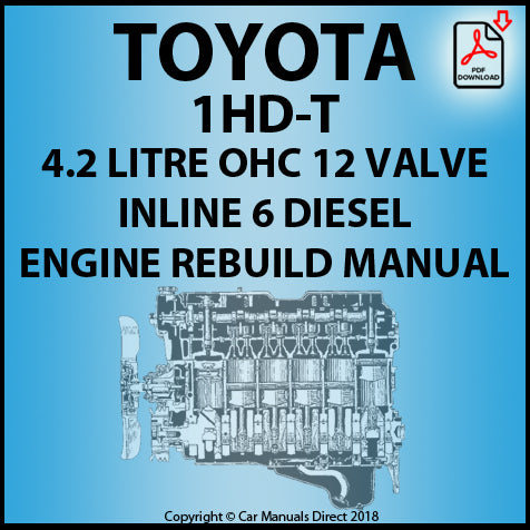 Toyota 1HD-T 4.2 Litre OHC Diesel Factory Engine Rebuild Manual | PDF Download | carmanualsdirect