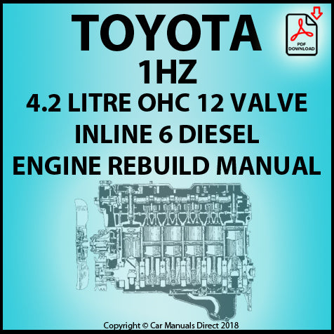Toyota 1HZ 4.2 Litre OHC Diesel Engine Factory Rebuild Manual | PDF Download | carmanualsdirect