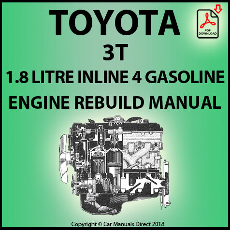 Toyota 3T 1.8 Litre 4 Cylinder Gasoline Engine Factory Rebuild Manual | PDF Download | carmanualsdirect
