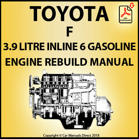 Toyota F 3.9 Litre OHV Inline 6 Cylinder Petrol Engine Factory Rebuild Manual | PDF Download | carmanualsdirect