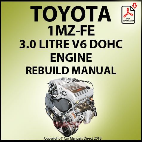Toyota 1MZ-FE 3.0 Litre DOHC V6 Factory Engine Rebuild Manual | PDF Download | carmanualsdirect