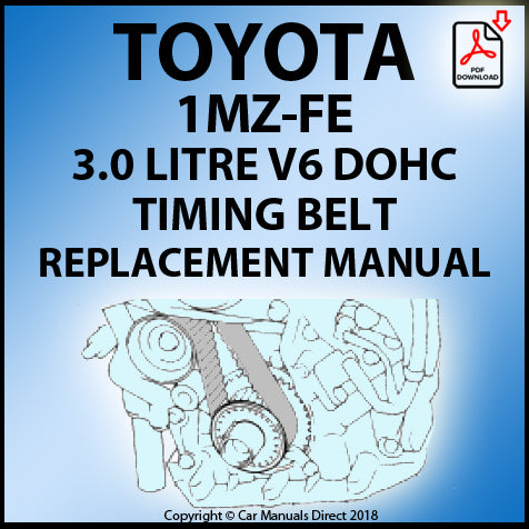 Toyota 1MZ-FE 3.0 Litre V6 Factory Timing Belt Replacement Instruction Manual | PDF Download | carmanualsdirect