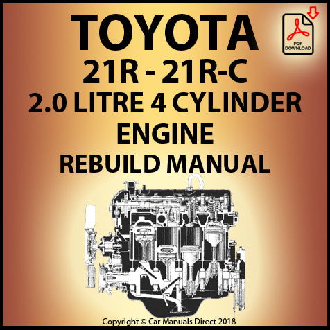 Toyota 21R, 21R-C 2.0 Litre 4 Cylinder Petrol Factory Engine Rebuild Manual | PDF Download | carmanualsdirect