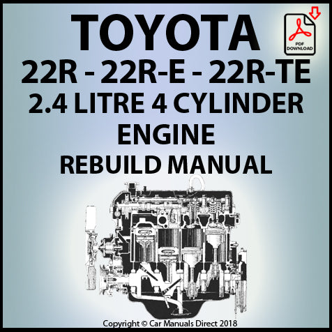 Toyota 22R, 22R-E, 22R-TE 2.4 Litre 4 Cylinder Factory Engine Rebuild Manual | Pdf download | carmanualsdirect