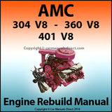 AMC 304 cu. in. 360 cu. in. and 401 cu. in. V8 Engine Rebuild Manual | carmanualsdirect