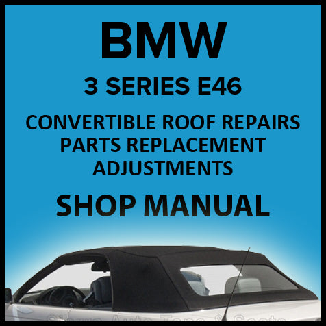 BMW E46 - Convertible Roof - Adjustments and Repair - Factory Workshop Manual - PDF Download | carmanualsdirect