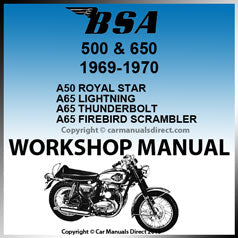 BSA - A50 Royal Star 500cc - A65 Lightning 650cc - A65 Thunderbolt 650cc - A65 Firebird Scrambler 650cc - 1969-1970 -  Comprehensive Factory Workshop Manual | carmanualsdirect