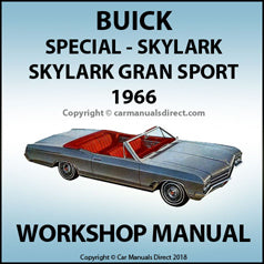 Buick Special Sedan - Wagon - Coupe - Convertible - Special Deluxe Sedan - Wagon - Coupe - Convertible - Skylark Hardtop - Coupe - Hardtop - Skylark Gran Sport - Coupe - Hardtop -  Convertible - Sport Wagon - Sports Wagon Custom - 1966 - Workshop Manual | carmanualsdirect