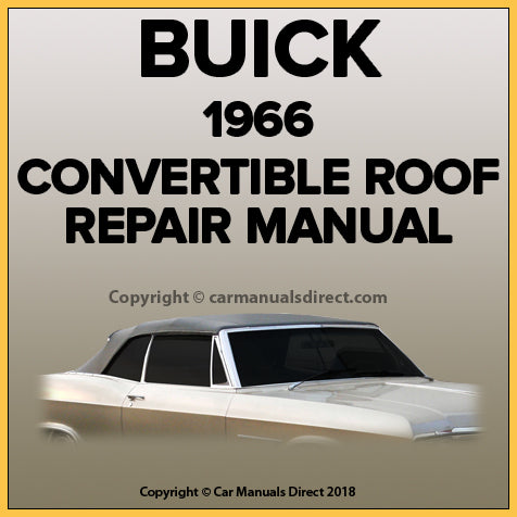 BUICK Convertible Roof 1966 Factory Adjustment & Repair Workshop Manual | PDF Download | carmanualsdirect