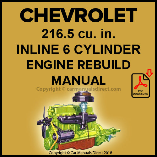 CHEVROLET 216 cu. in. 6 Cylinder Engine 1949-1952 Complete Rebuild Manual | carmanualsdirect