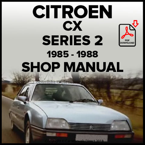 CITROEN 1985-1988 CX 2000 - 2200 - 2500 Series 2 Factory Workshop Manual | PDF Download | carmanualsdirect