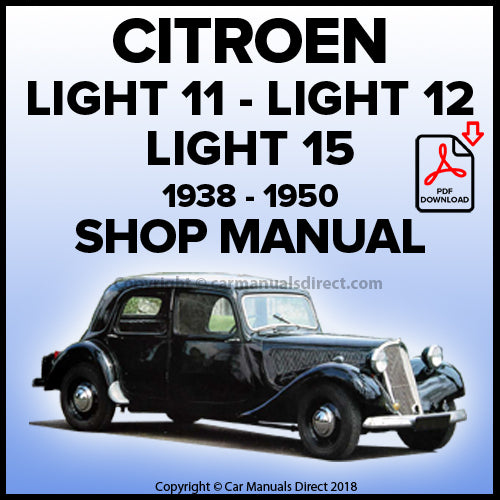 CITROEN 1938-1950 Light 11, Light 12 and Light 15 Factory Workshop Manual | PDF Download | carmanualsdirect