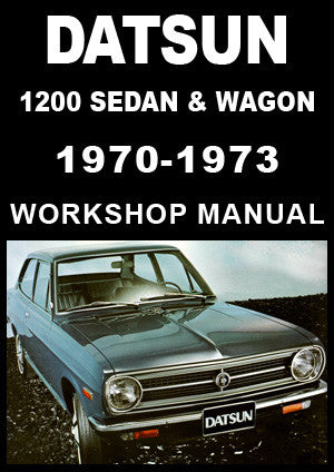 DATSUN 1200 Sedan and Wagon 1970-1973 Workshop Manual | carmanualsdirect