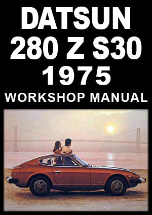 DATSUN 280 Z S30 Series 1975 Factory Workshop Manual | PDF Download | carmanualsdirect