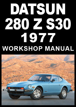 DATSUN 280 Z S30 Series 1977 Factory Workshop Manual | PDF Download | carmanualsdirect