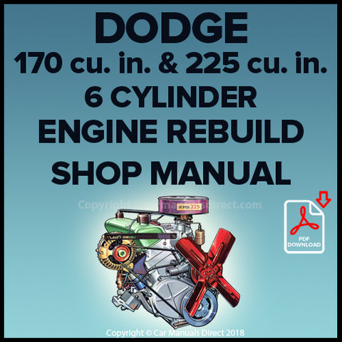 DODGE 170 cu. in. and 225 cu. in. Slant 6 Cylinder Engine Factory Rebuild Shop Manual | carmanualsdirect