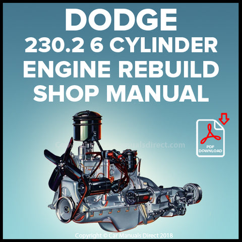 DODGE 230.2 cubic inch 6 Cylinder Engine Factory Rebuild Shop Manual | carmanualsdirect