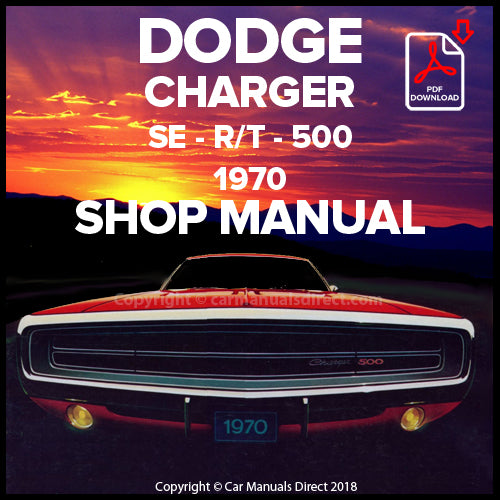 DODGE 1970 Charger-Charger SE-Charger 500-Charger R/T Factory Workshop Manual | PDF Download | carmanualsdirect