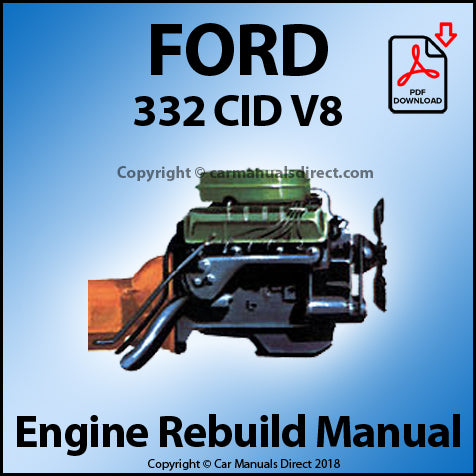 FORD 332 cu. in. V8 Factory Engine Rebuild Workshop Manual | carmanualsdirect