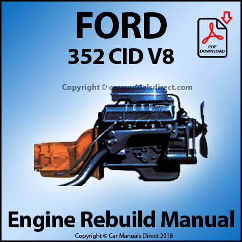 FORD 352 CID V8 Engine Rebuild Shop Manual | carmanualsdirect