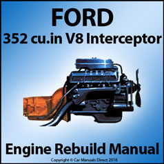 FORD 352 cu. in. Interceptor V8 Engine Rebuild & Overhaul Manual | carmanualsdirect