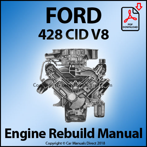 FORD 428 CID V8 Engine Rebuild Shop Manual | carmanualsdirect