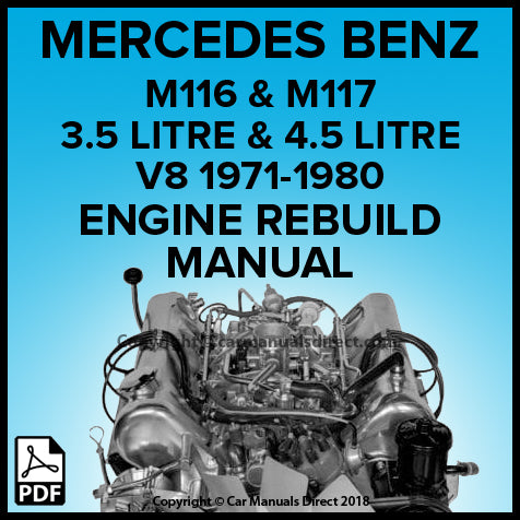 MERCEDES BENZ M116.98 (3.5 Litre V8) and M117.98 (4.5 Litre V8) 1971-1980 Factory Engine Rebuild Workshop Manual | PDF Download | carmanualsdirect