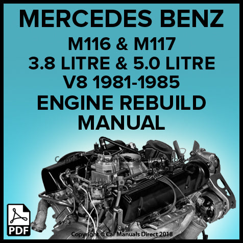 MERCEDES BENZ M116 (3.8 Litre V8) and M117 (5.0 Litre V8) 1981-1985 Factory Engine Rebuild Workshop Manual | PDF Download | carmanualsdirect