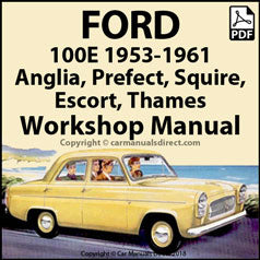 FORD 1953-61 100E Anglia, Escort, Prefect, Squire, Thames Factory Workshop Manual | PDF Download | carmanualsdirect