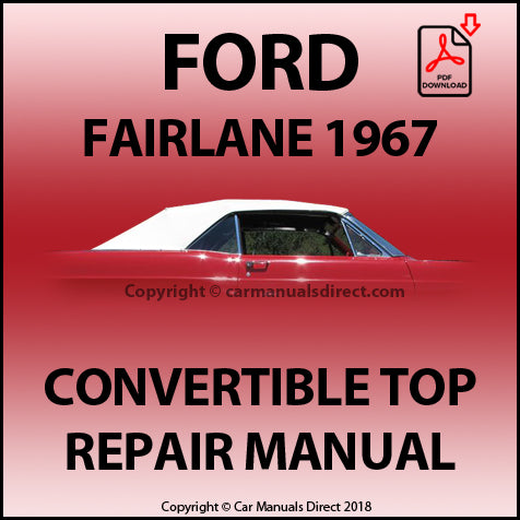 FORD Fairlane 1967 Convertible Top Factory Workshop Repair Manual | carmanualsdirect