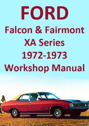 FORD Falcon and Fairmont XA Series 1972-1973 Workshop Manual | carmanualsdirect