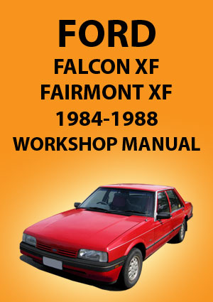 FORD Falcon GL, Fairmont and Fairmont Ghia XF Series 1984-1988 Workshop Manual | carmanualsdirect