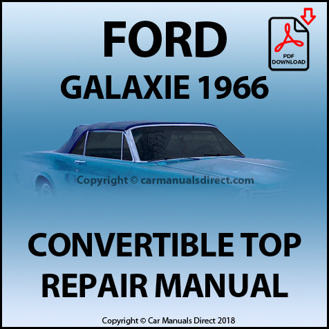 FORD Galaxie 1966 Convertible Top Factory Workshop Repair Manual | carmanualsdirect