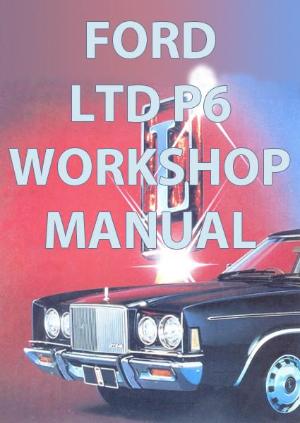 FORD LTD Workshop Manual: P6 Series 1976-1979 | carmanualsdirect