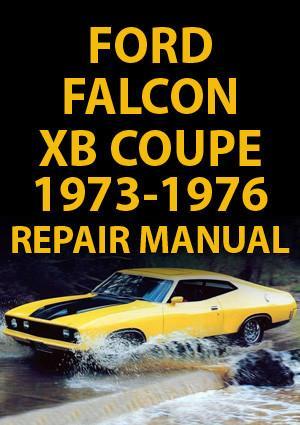 FORD Falcon and Fairmont Coupe XB Series 1973-1976 Workshop Manual | carmanualsdirect