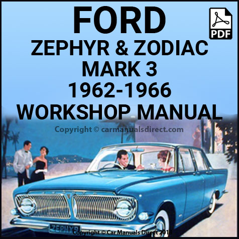 FORD 1962-1966 Zephyr 4, Zephyr 6 and Zodiac Mark 3 Factory Workshop Manual | carmanualsdirect