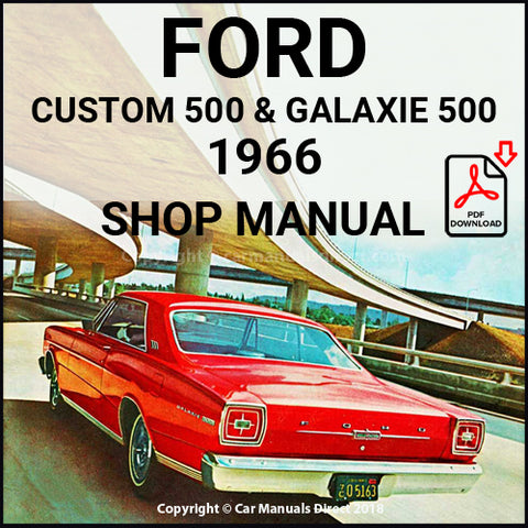 FORD Custom 500, Galaxie 500 and Galaxie 500 LTD 1966 Shop Manual | carmanualsdirect