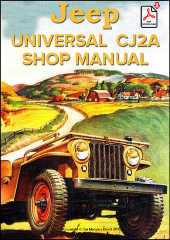Jeep Universal CJ-2A 1945-1949 Factory Workshop Manual | PDF Download | carmanualsdirect